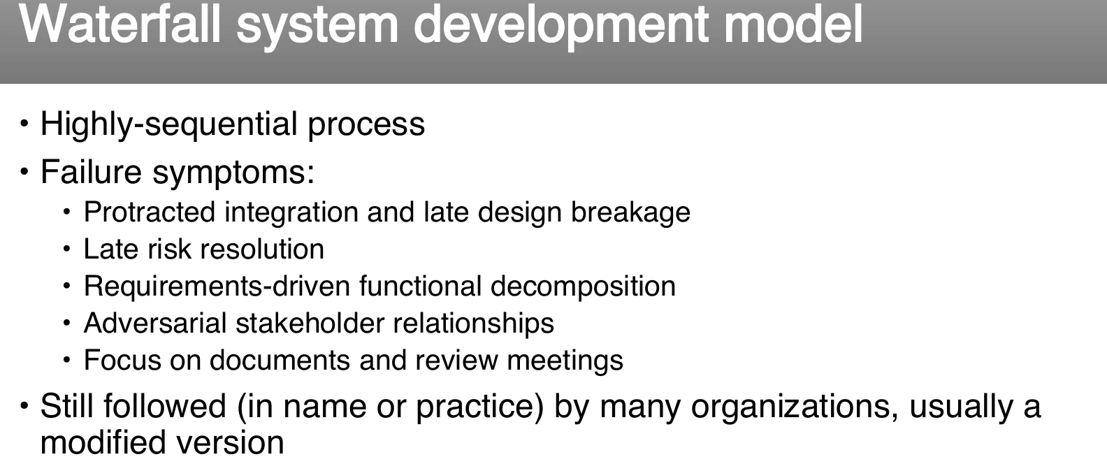 The waterfall system development model.