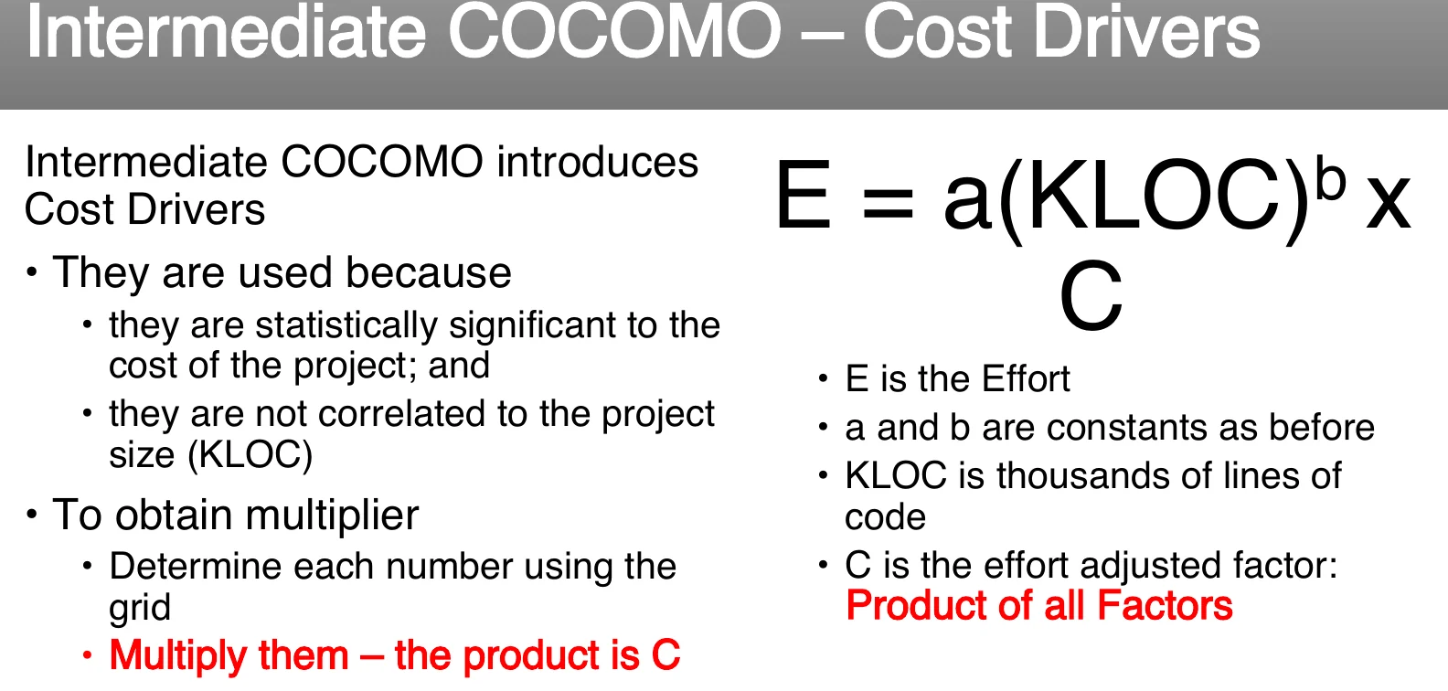 Applying the intermediate COCOMO cost drivers.