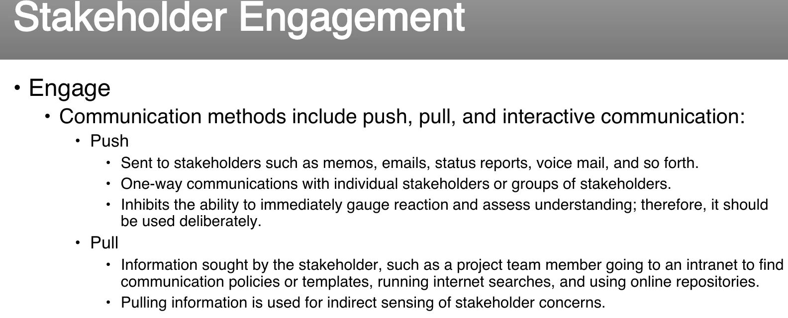 Communication methods: push, pull and interactive.